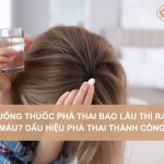 Uong-thuoc-pha-thai-bao-lau-thi-ra-mau