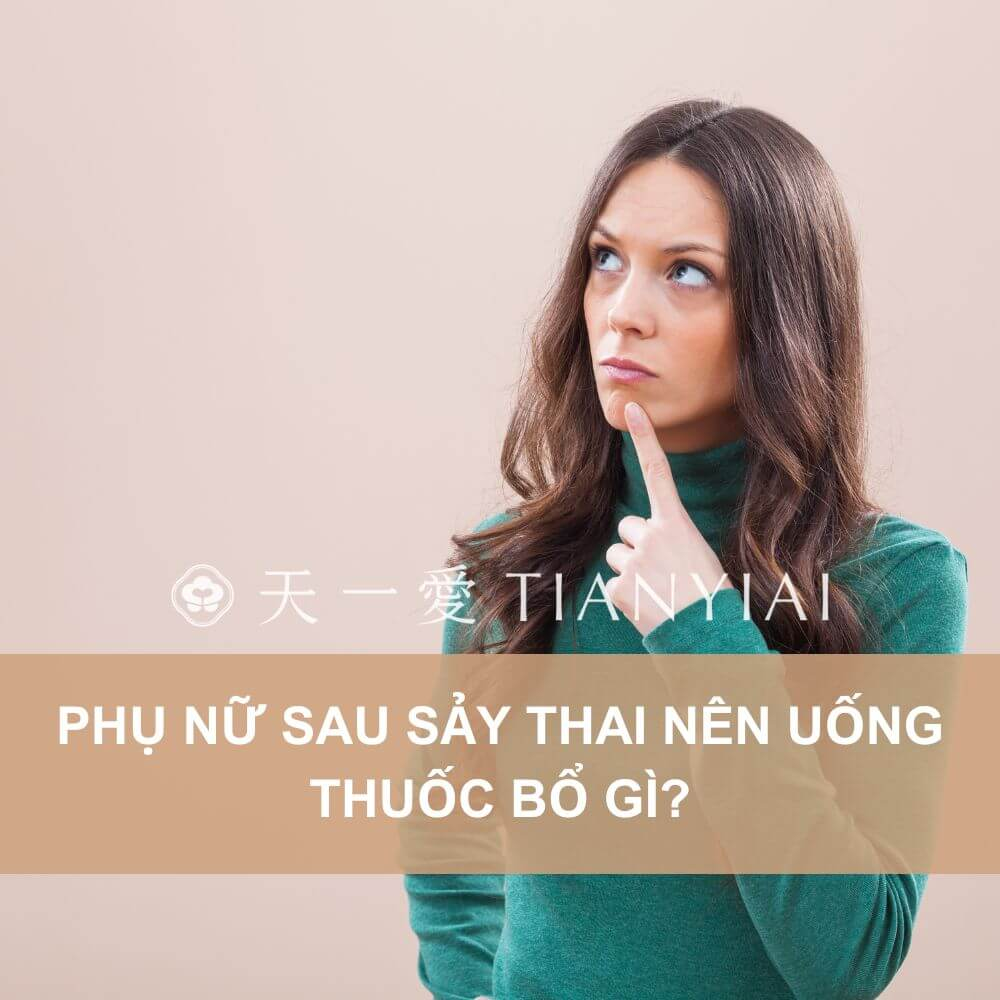 phu-nu-sau-say-thai-nen-uong-thuoc-bo-gi-Thuc-pham-chuc-nang-TIANYIAI