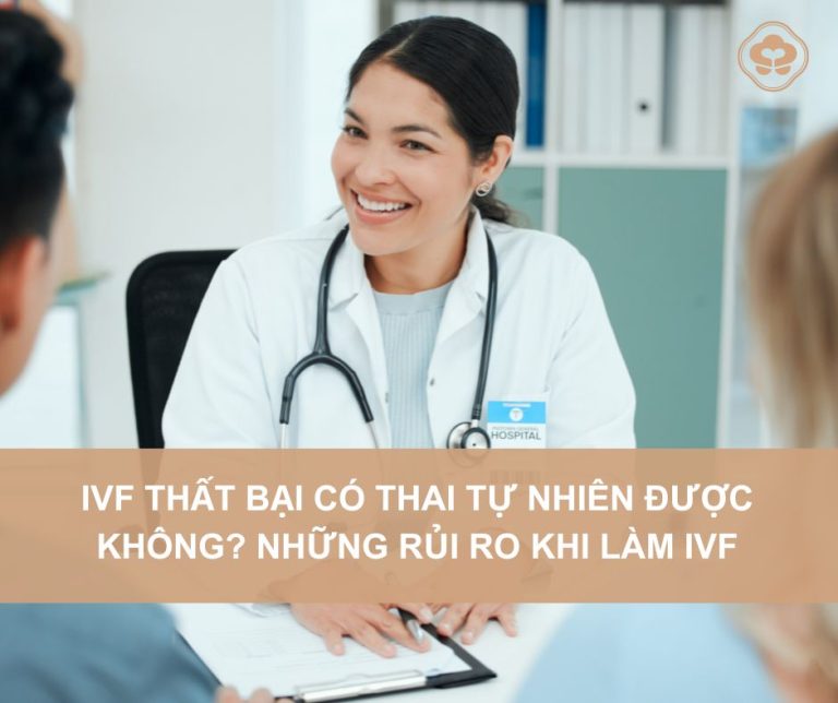 ivf-that-bai-co-thai-tu-nhien-duoc-khong